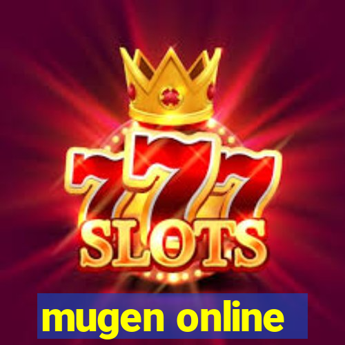 mugen online